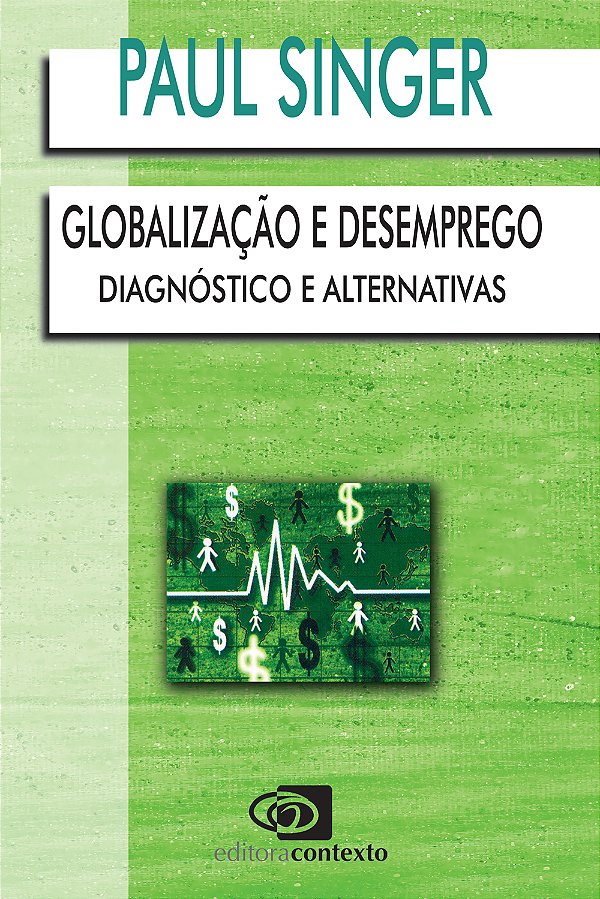 Livro Globalização e desemprego: Diagnóstico e alternativ...
