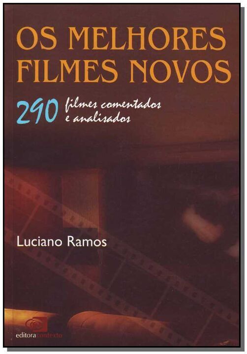 Livro Os melhores filmes novos: 290 filmes comentados e a...