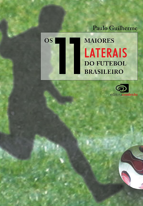 Livro Os 11 maiores laterais do futebol brasileiro