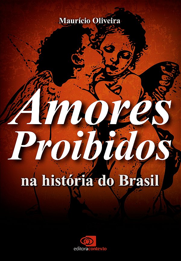 Livro Amores proibidos na história do Brasil
