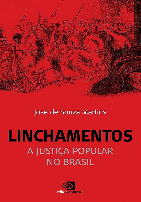 Livro Linchamentos: A justiça popular no Brasil