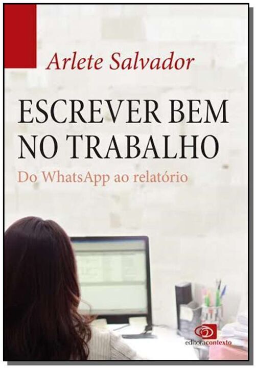 Livro Escrever bem no trabalho: do Whatsapp ao relatório