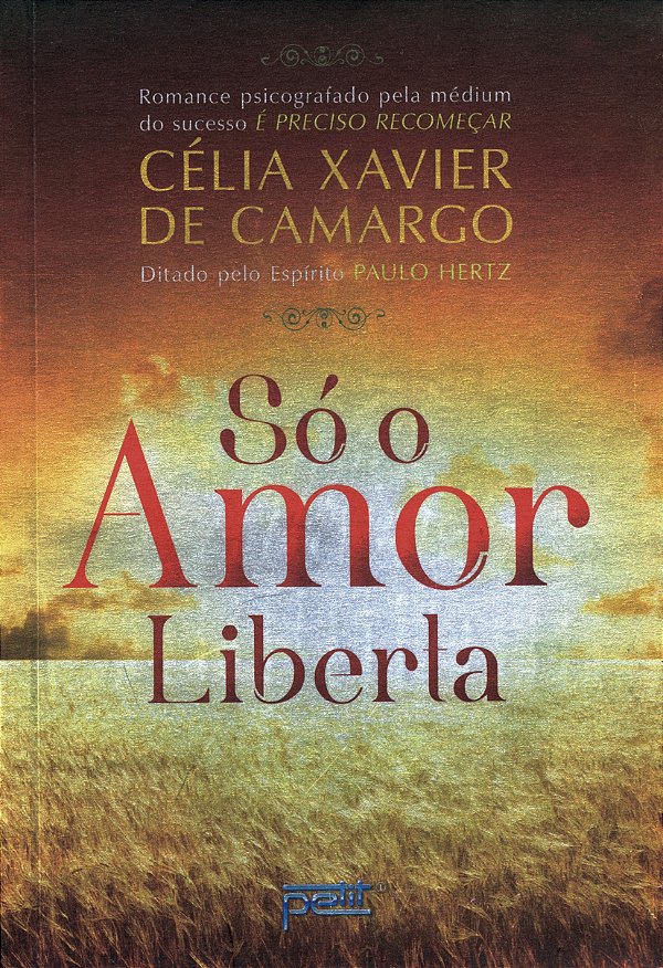 Livro Só o amor liberta