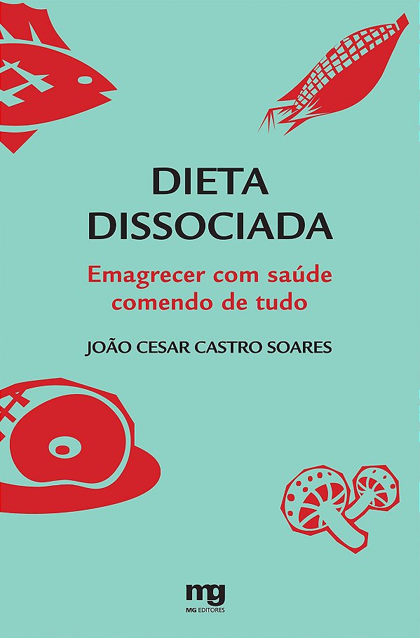 Livro Dieta dissociada: emagrecer com saúde comendo de tu...
