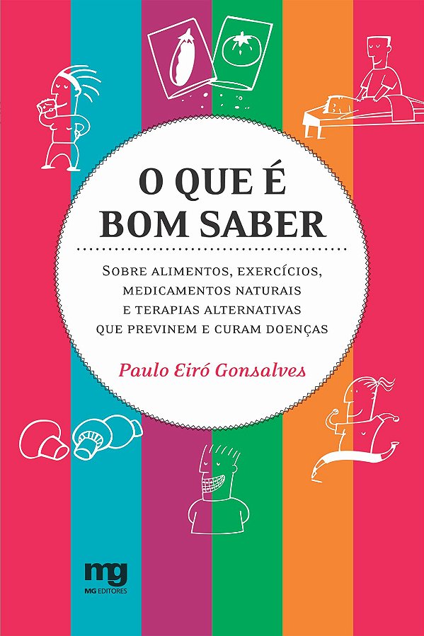 Livro O que é bom saber: sobre alimentos, exercícios, med...