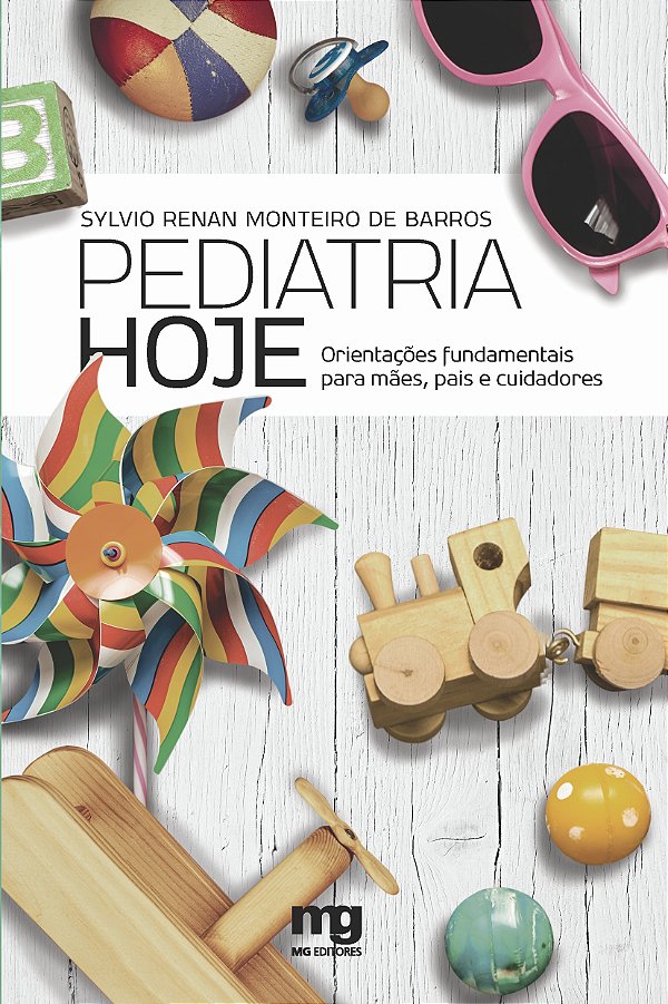 Livro Pediatria hoje: orientações fundamentais para mães,...
