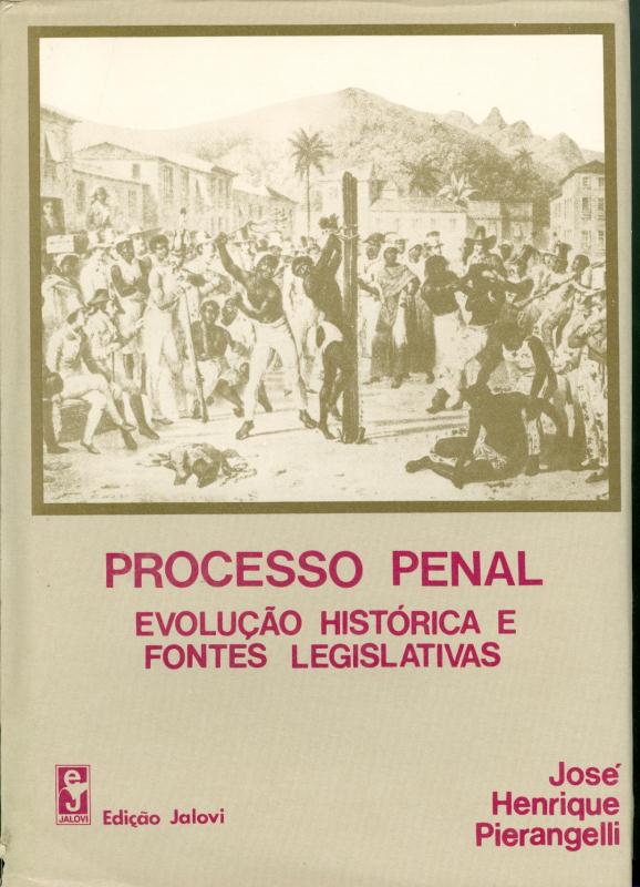 Livro Processo Penal: Evolução Histórica E Fontes Legisla...