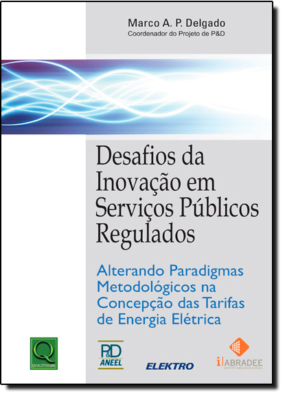 Livro Desafios Da Inovação Em Serviços Publicos Regulados