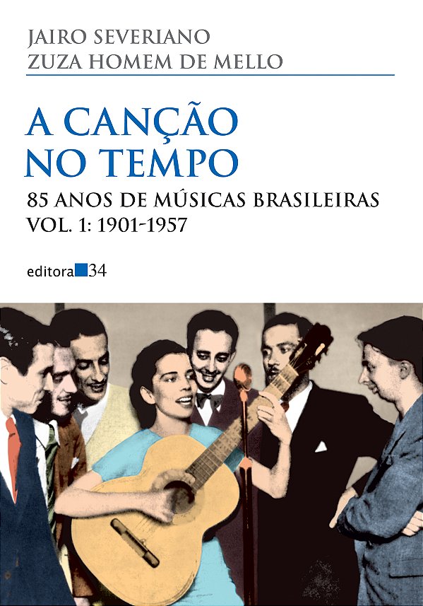 Livro A canção no tempo: 85 anos de músicas brasileiras -...