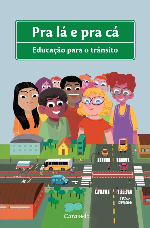 Livro Pra Lá E Pra Cá: Trânsito E Cidadania