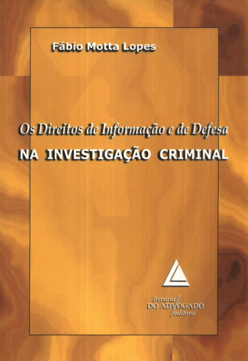 Livro Os Direitos De Informação E De Defesa Na Investigaç...