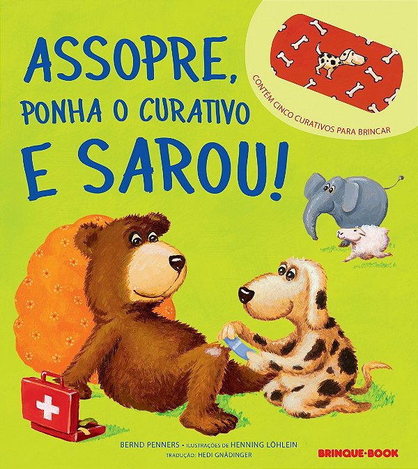 Livro Assopre, ponha o curativo e sarou!