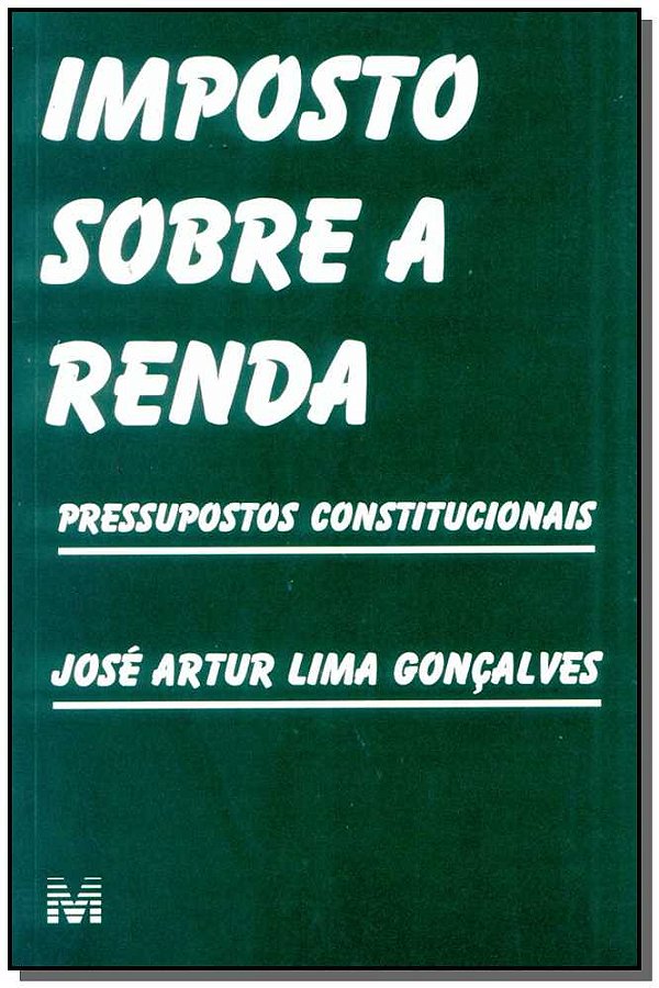 Livro Imposto sobre a renda - 1 ed./2002: Pressupostos co...