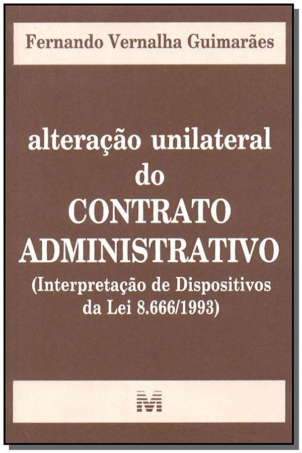 Livro Alteração unilateral do contrato administrativo - 1...