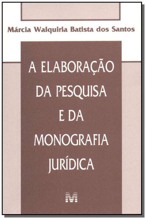 Livro Elaboração da pesquisa e da monografia jurídica - 1...