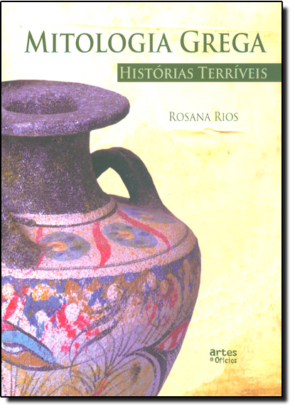 Livro Mitologia Grega - Historias Terriveis - 1ª