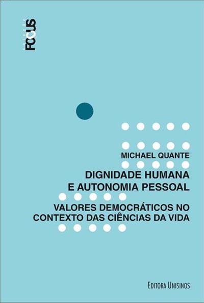 Livro Dignidade Humana E Autonomia Pessoal - Valores Demo...