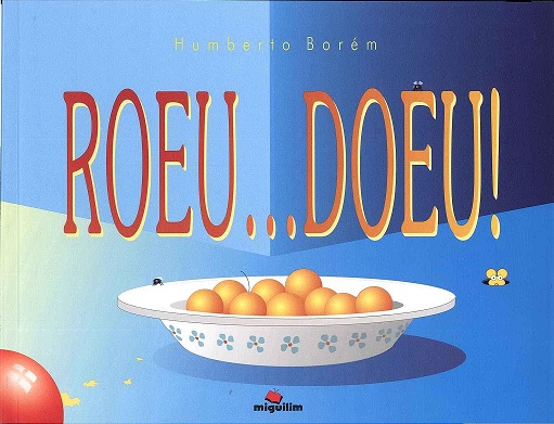 Livro Roeu... doeu!