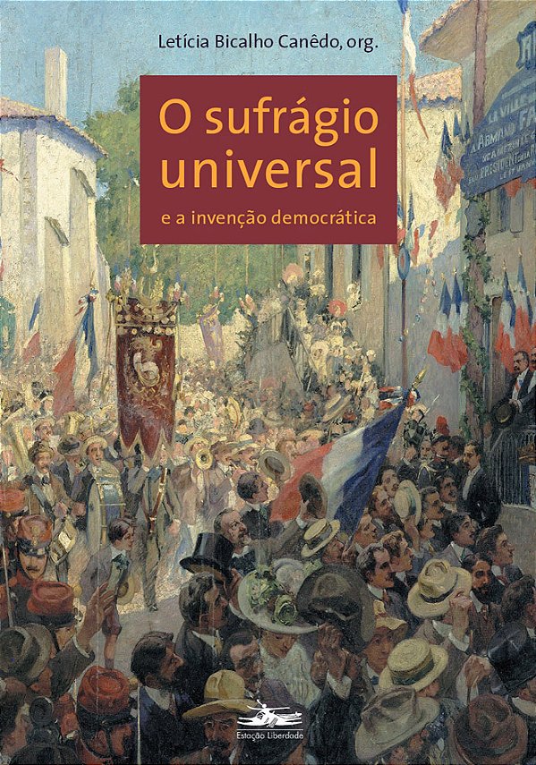 Livro O sufrágio universal: e a invenção democrática