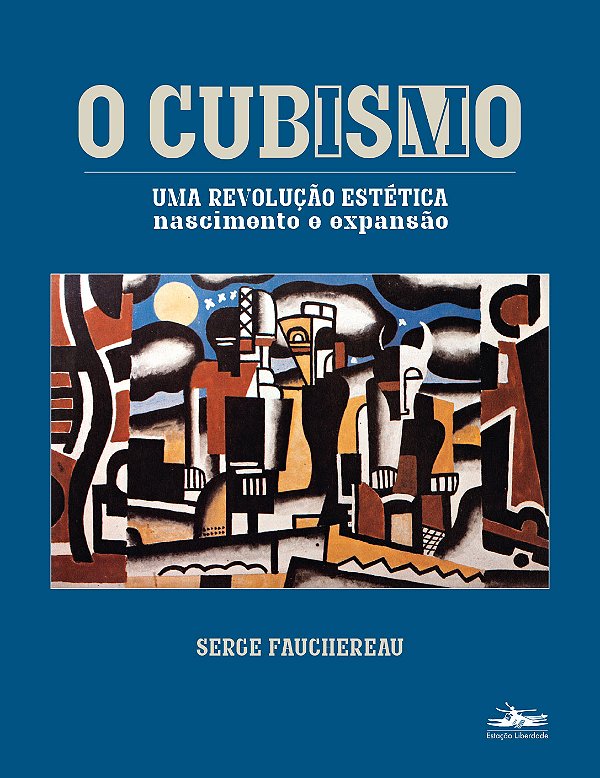 Livro O cubismo: Uma revolução estética - nascimento e ex...