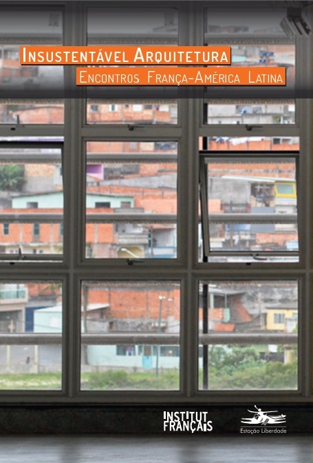 Livro Insustentável arquitetura: Encontros França-América...