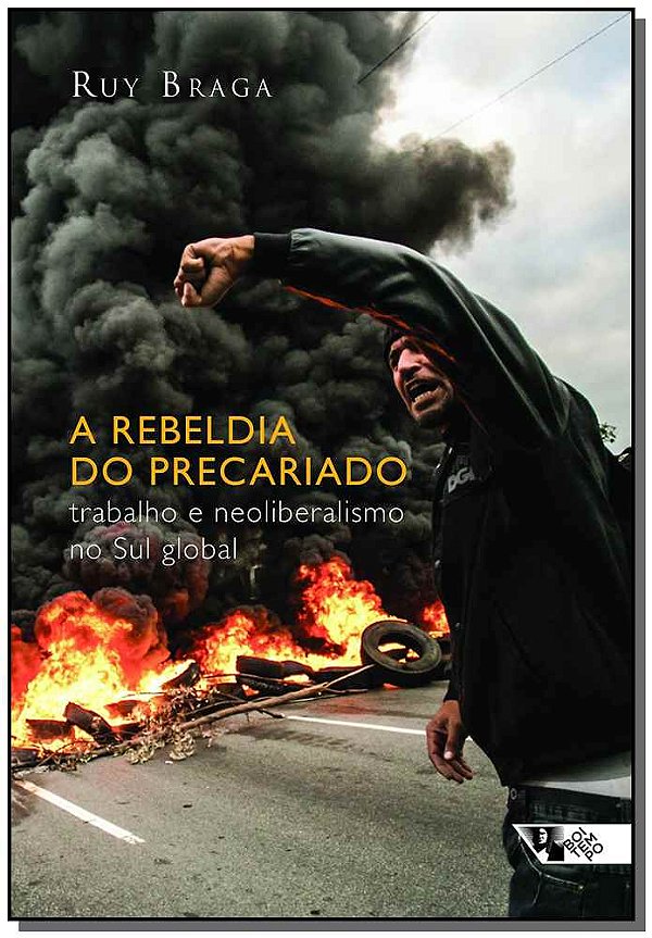 Livro A rebeldia do precariado: trabalho e neoliberalismo...