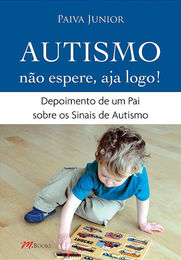 Livro Autismo - Não espere, aja logo!