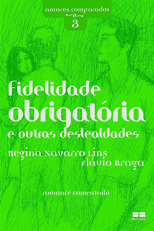 Livro Fidelidade Obrigatória E Outras Deslealdades