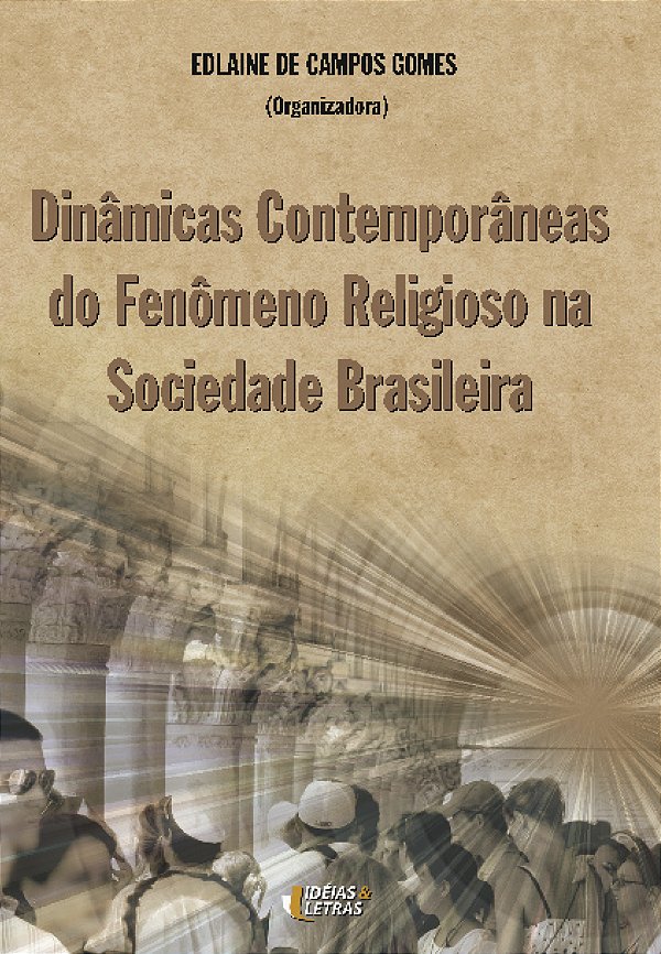 Livro Dinâmicas Contemporâneas Do Fenômeno Religioso Na S...