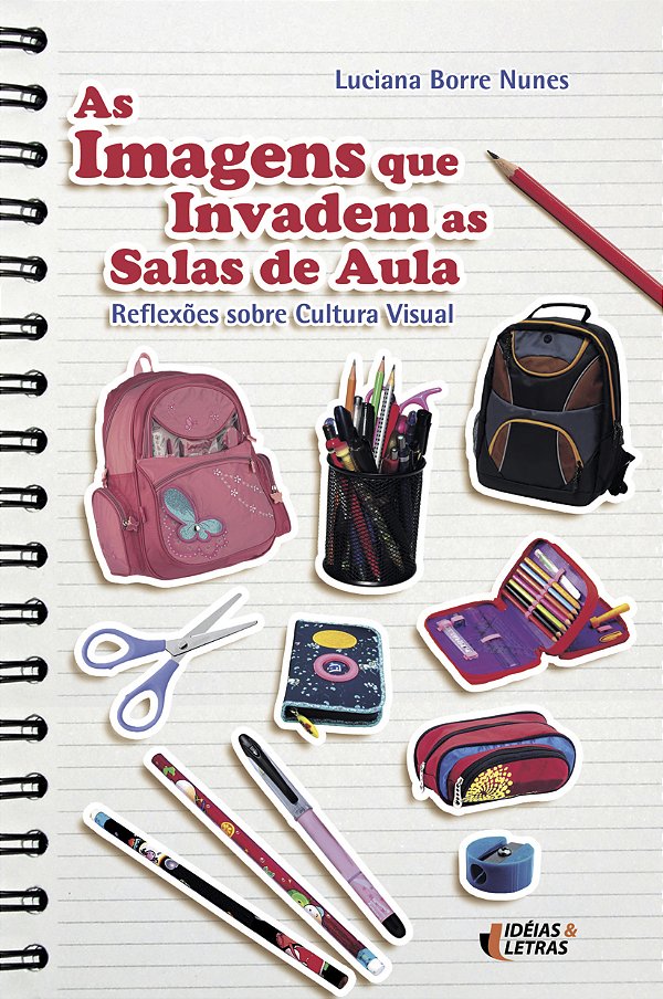 Livro As Imagens Que Invadem As Salas De Aula - Reflexões Sobre...
