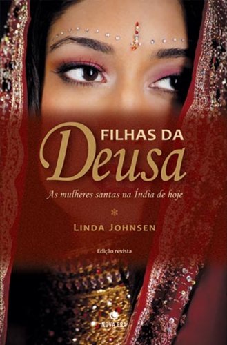 Livro Filhas Da Deusa - As Mulheres Santas Na Índia De Hoje - A...