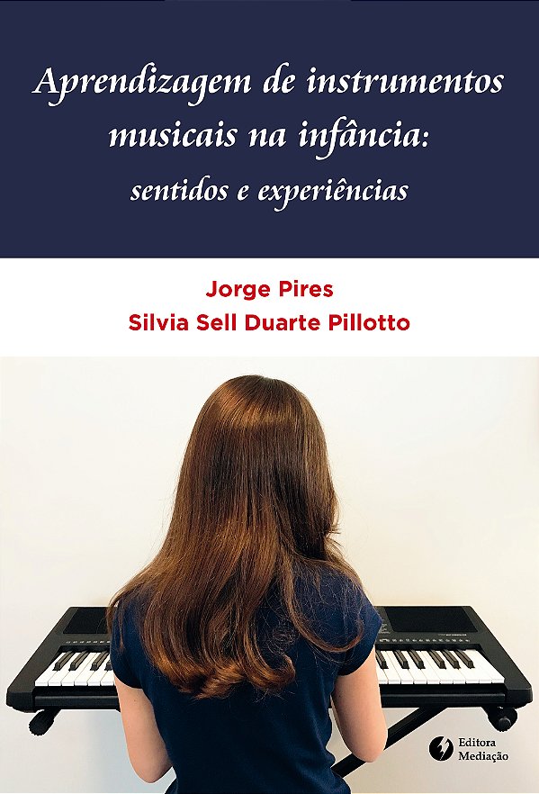 Livro APRENDIZAGEM DE INSTRUMENTOS MUSICAIS NA INFÂNCIA::...