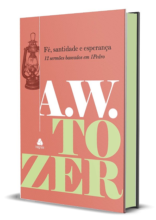 Livro Fé, Santidade E Esperança - 12 Sermões Baseados Em ...
