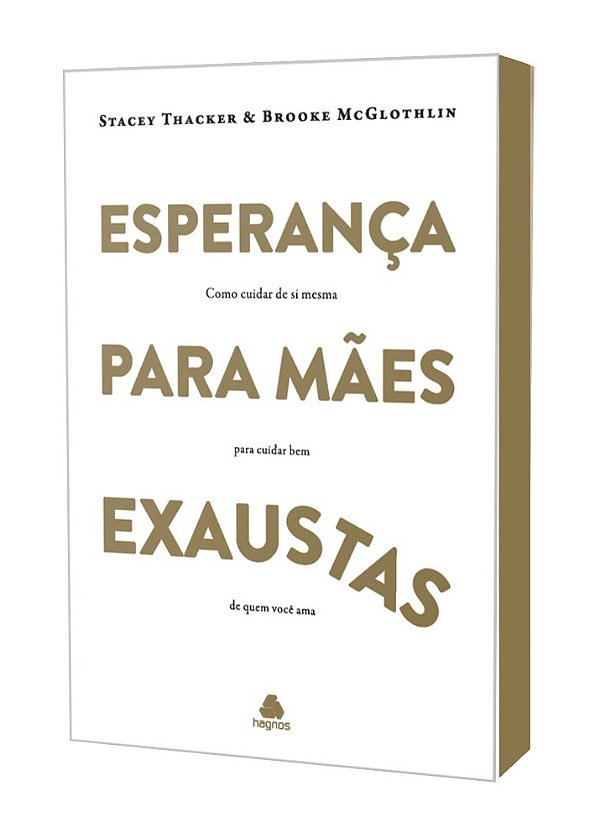 Livro Esperança Para Mães Exaustas - Como Cuidar De Si Mesma Pa...