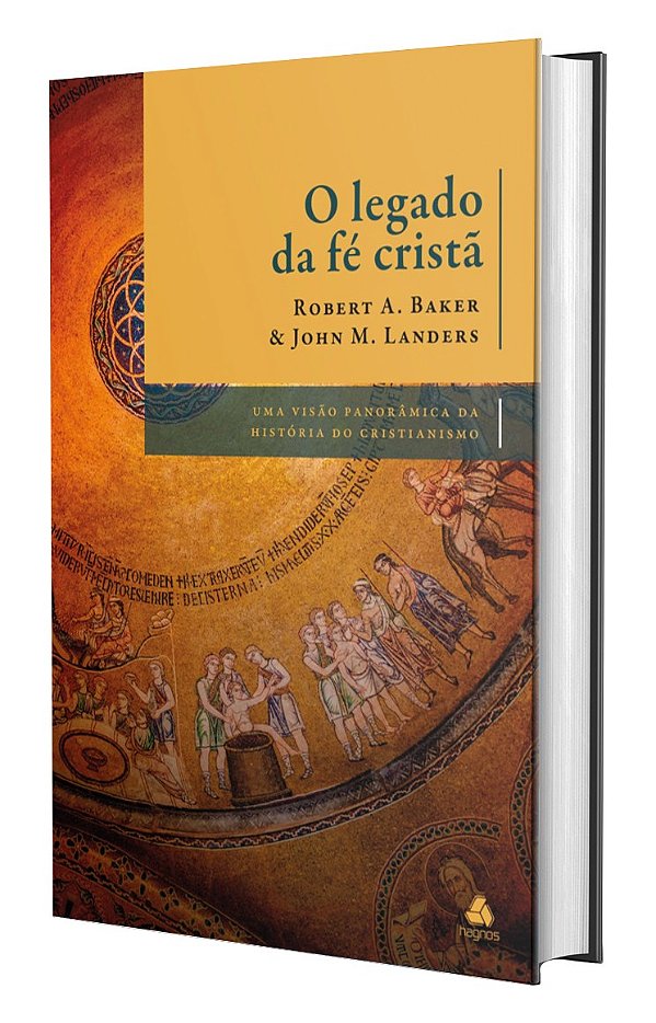 Livro O legado da fé cristã: uma visão panorâmica da história d...