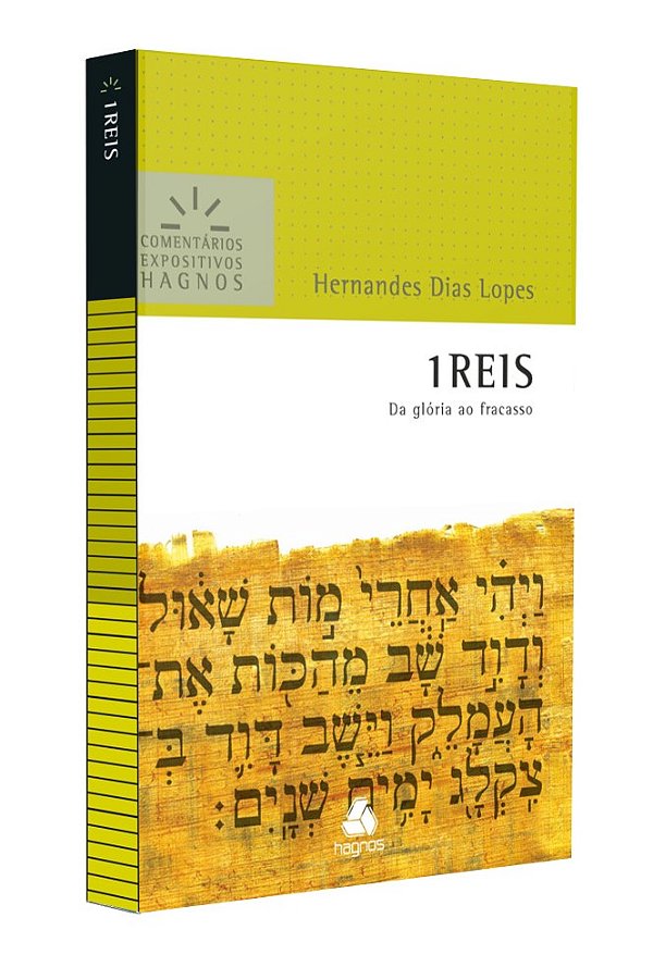 Livro 1 Reis - Comentários Expositivos Hagnos: da glória ao fra...