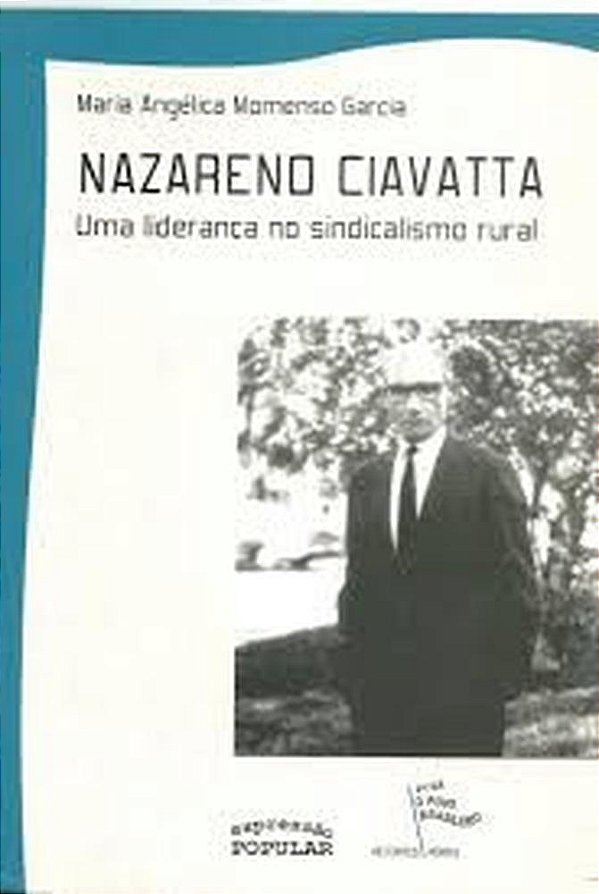 Livro Nazareno Ciavatta: Uma Liderança No Sindicalismo Rural
