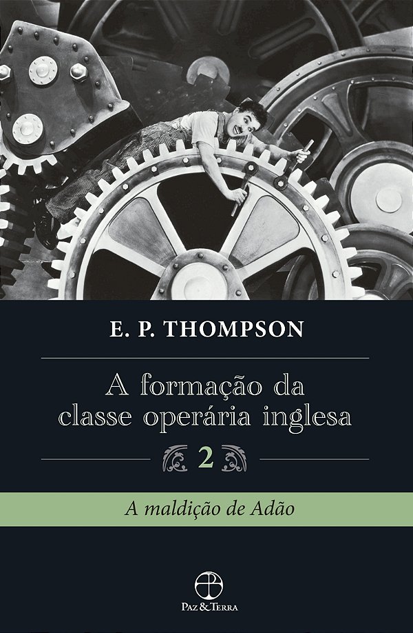 Livro A formação da classe operária inglesa (Vol. 2)