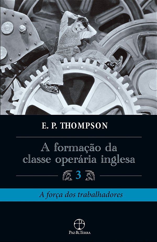 Livro A formação da classe operária inglesa - Vol. 3