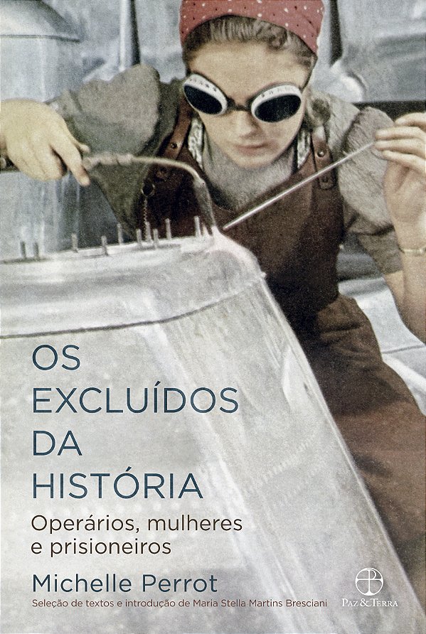 Livro Os excluídos da história: Operários, mulheres e pri...