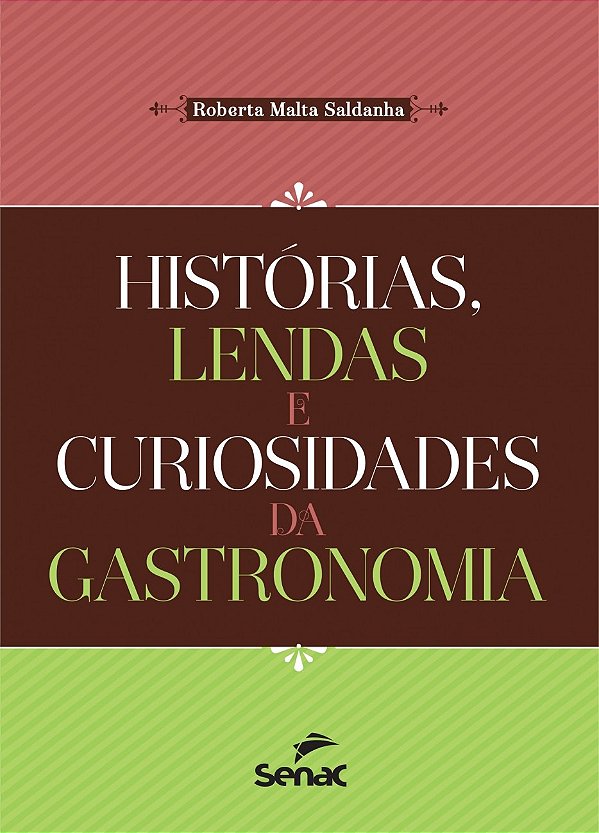 Livro Histórias, lendas e curiosidades da gastronomia