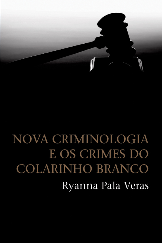 Livro Nova Criminologia E Os Crimes Do Colarinho Branco