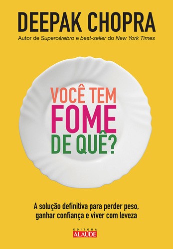 Livro Você tem fome de quê?: A solução definitiva para pe...