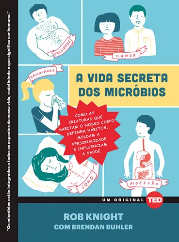 Livro A vida secreta dos micróbios: Como as criaturas que...