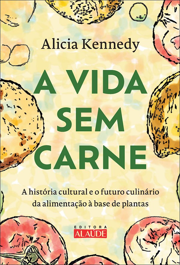 Livro A vida sem carne: a história cultural e o futuro cu...