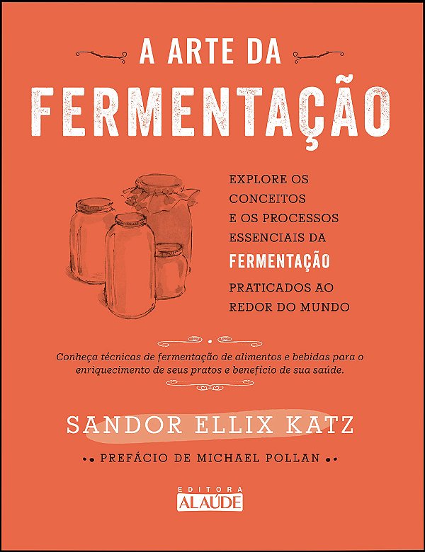 Livro A arte da fermentação: explore os conceitos e proce...