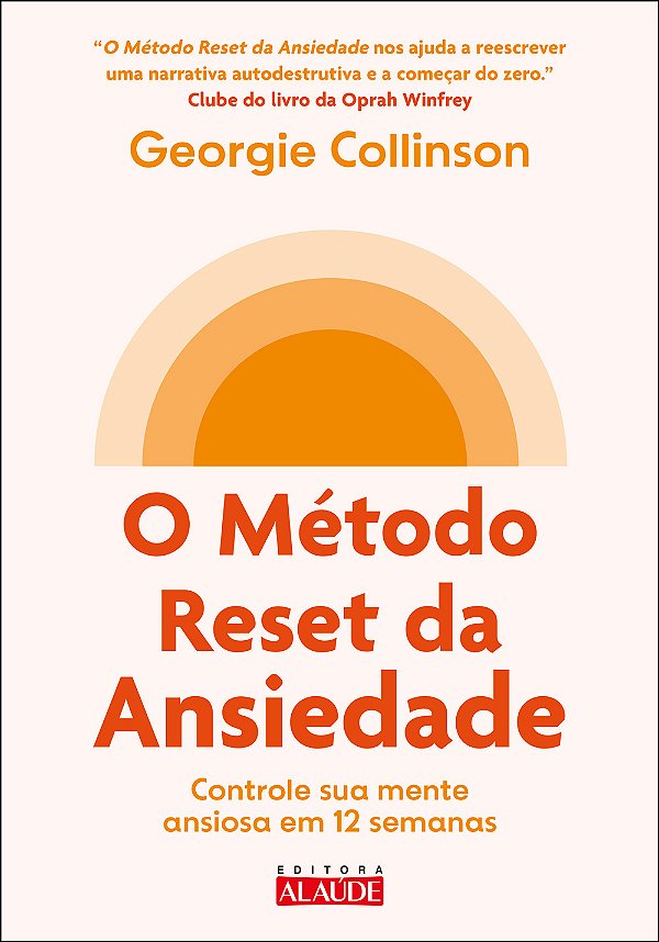 Livro O método reset da ansiedade: controle sua mente ans...