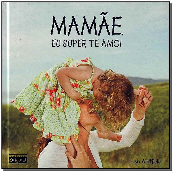 Livro Mamãe, eu super te amo