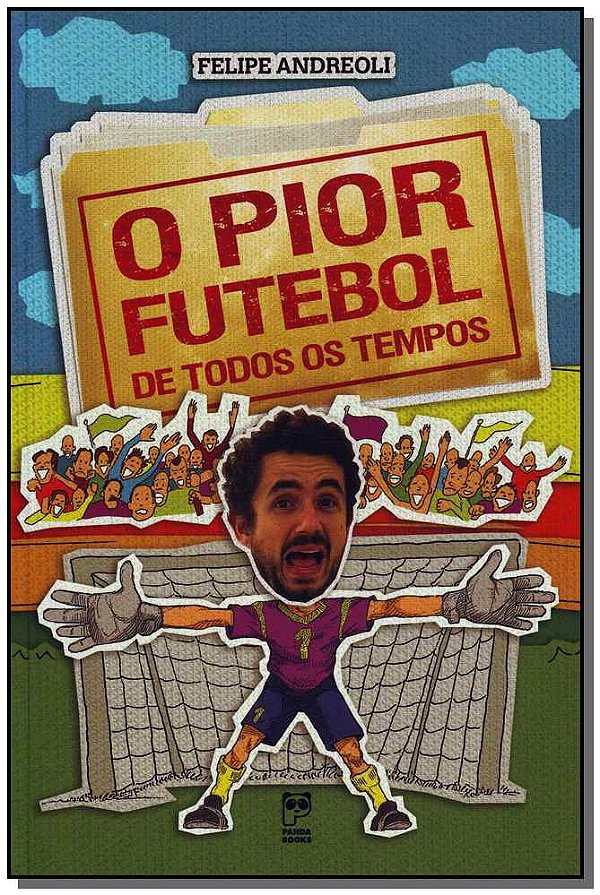 Livro O Pior Futebol De Todos Os Tempos