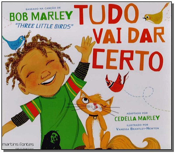 Livro Tudo vai dar certo: Baseado na canção de Bob Marley...